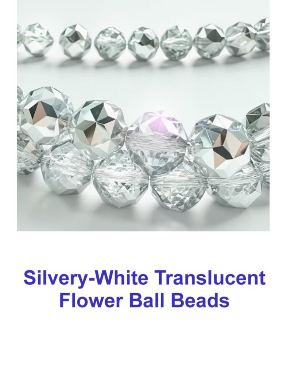 Silvery-White Translucent Flower Ball Beads  15" Strand